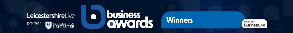 LeicestershireLive Business Awards winners, in partnership with the University of Leicester